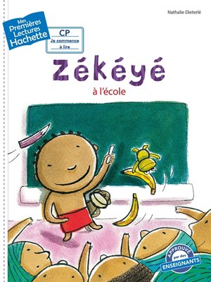 cover image of Premières lectures CP2 Zékéyé--Zékéyé à l'école